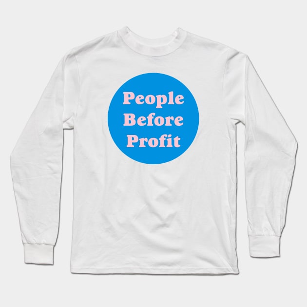 People Before Profit Long Sleeve T-Shirt by Football from the Left